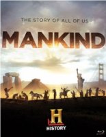 Человечество: История всех нас/Mankind the Story of All of Us