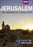 Иерусалим. История священного города/Jerusalem. The Making of a Holy City