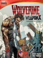Рыцари Marvel: Росомаха Оружие Икс: Завтра умрет сегодня/Marvel Knights: Wolverine Weapon X: Tomorrow Dies Today