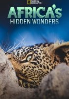 Скрытые чудеса Африки/Africas Hidden Wonders