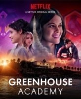 Академия Гринхаус/Greenhouse Academy 3 сезон