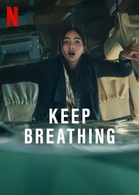 Дыши (2022)/Keep Breathing