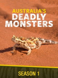 Смертельно опасные монстры Австралии/Australias Deadly Monsters