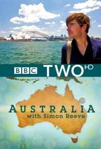 Австралия с Саймоном Ривом/Australia with Simon Reeve 1 сезон