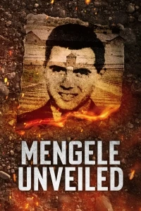 Правда о Менгеле/Mengele Unveiled